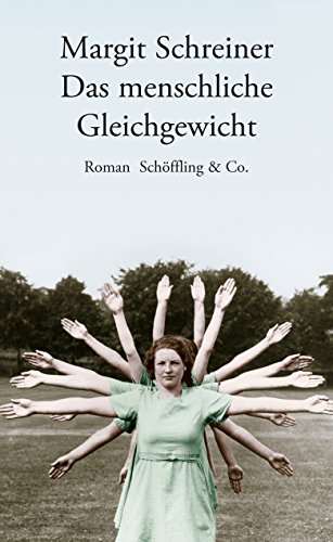 Das menschliche Gleichgewicht: Roman. Ausgezeichnet mit dem Johann-Beer-Literaturpreis 2015 Das menschliche Gleichgewicht: Roman. Ausgezeichnet mit dem Johann-Beer-Literaturpreis 2015