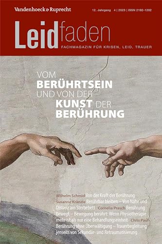 Vom Berührtsein und von der Kunst der Berührung: Leidfaden 2023, Heft 4 von Vandenhoeck & Ruprecht