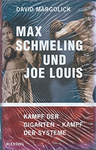 Max Schmeling und Joe Louis - Kampf der Giganten - Kampf der Systeme