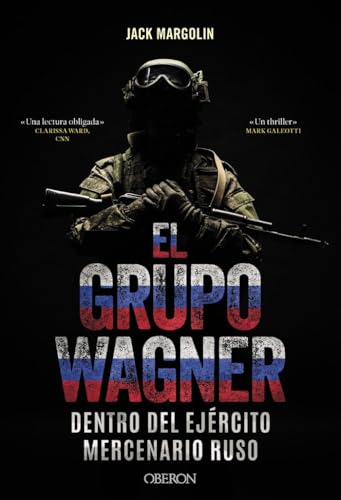 El Grupo Wagner. Dentro del ejército mercenario ruso (Libros singulares) von ANAYA MULTIMEDIA