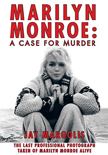 Marilyn Monroe: A Case for Murder