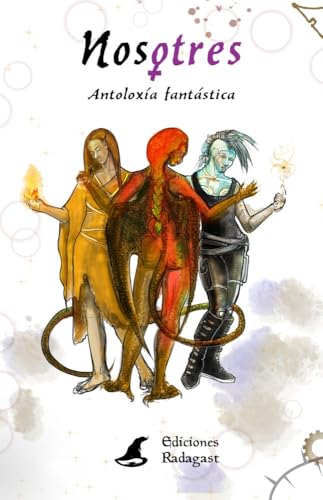 Nosotres: Antoloxía fantástica von Ediciones Radagast