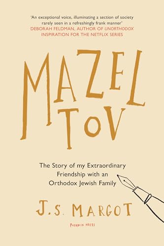 Mazel Tov: The Story of My Extraordinary Friendship with an Orthodox Jewish Family von Pushkin Press