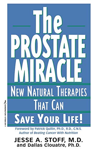 The Prostate Miracle: New Natural Therapies That Can Save Your Life von Kensington Publishing Corporation