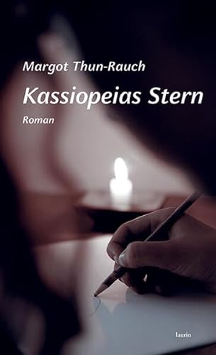 Kassiopeias Stern: Roman von Edition Laurin