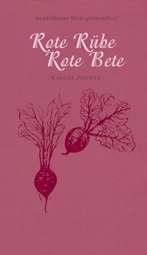 Rote Rübe / Rote Bete: mandelbaums kleine gourmandisen