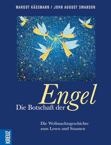 Die Botschaft der Engel: Die Weihnachtsgeschichte zum Lesen und Staunen von Kreuz Verlag