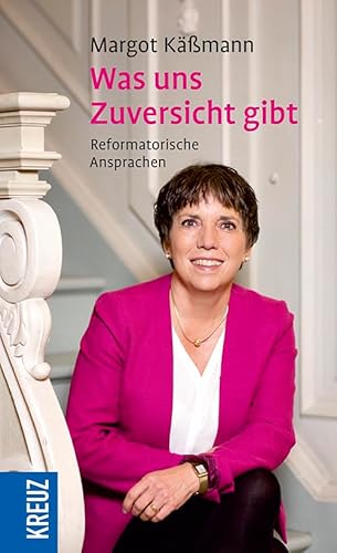 Was uns Zuversicht gibt: Reformatorische Ansprachen von Herder