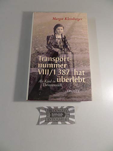 Transportnummer VIII/1 387 hat überlebt: Als Kind in Theresienstadt von Droste Verlag