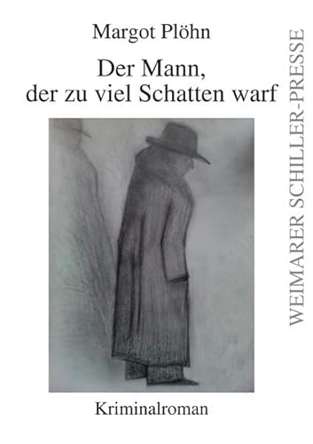 Der Mann, der zu viel Schatten warf: Kriminalroman von Frankfurter Literaturverlag