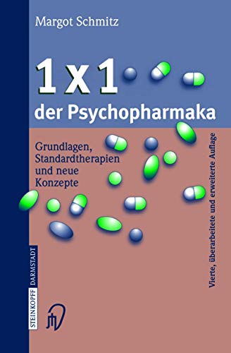 1 × 1 der Psychopharmaka: Grundlagen, Standardtherapien und Neue Konzepte (German Edition) von Springer