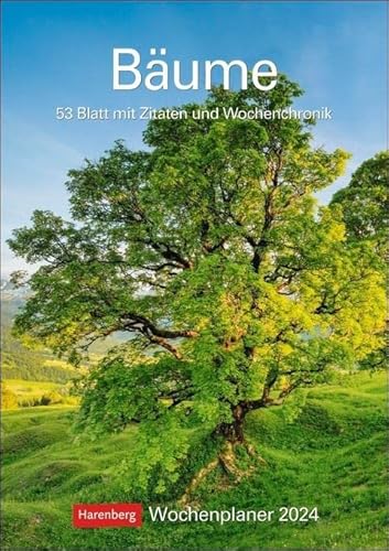 Bäume Wochenplaner 2024. Stimmungsvolle Baumfotos, Zitate und Kurztexte in einer Hommage an den Wald. Praktischer Wandplaner mit viel Raum für ... 2024: 53 Blatt mit Zitaten und Wochenchronik Bäume Wochenplaner 2024. Stimmungsvolle Baumfotos, Zitate und Kurztexte in einer Hommage an den Wald. Praktischer Wandplaner mit viel Raum für ... 2024: 53 Blatt mit Zitaten und Wochenchronik