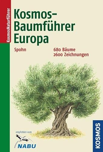 Kosmos-Baumführer Europa: 680 Bäume, 2600 Zeichnungen