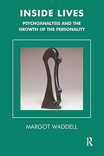 Inside Lives: Psychoanalysis and the Growth of the Personality (Tavistock Clinic Series) von Routledge
