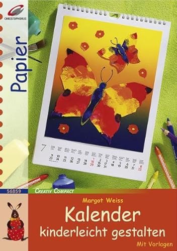 Kalender kinderleicht gestalten: Mit Vorlagen (Creativ Compact)