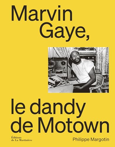 Marvin Gaye, le dandy de Motown von MARTINIERE BL