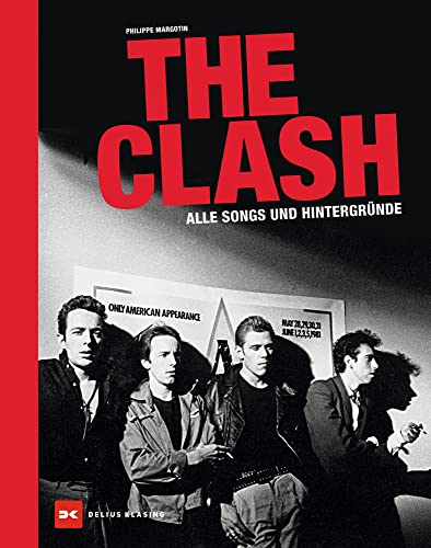 The Clash: Alle Songs und Hintergründe von Delius Klasing Verlag