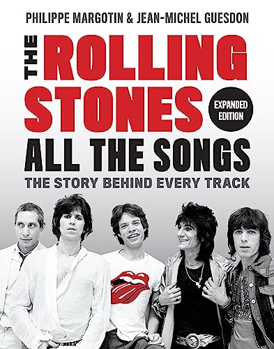 The Rolling Stones All the Songs Expanded Edition: The Story Behind Every Track von Black Dog & Leventhal Publishers