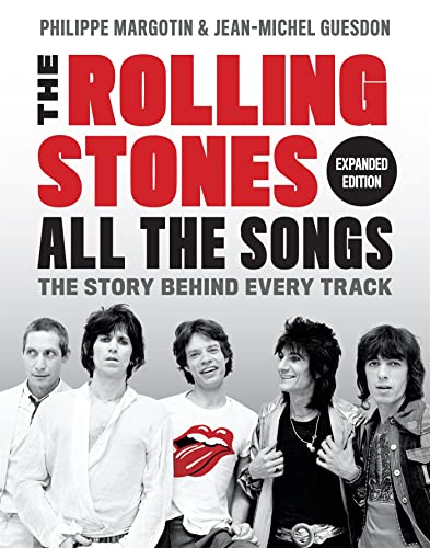 The Rolling Stones All the Songs Expanded Edition: The Story Behind Every Track von Black Dog & Leventhal Publishers