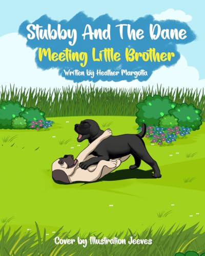 Stubby and the Dane: Meeting Little Brother von Explendid LLC