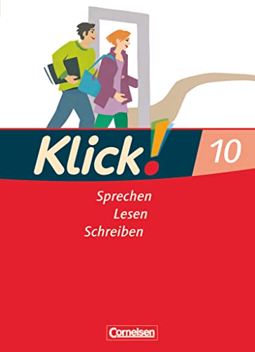Klick! Deutsch - Ausgabe 2007 - 10. Schuljahr: Sprechen, Lesen, Schreiben - Schulbuch von Cornelsen Verlag GmbH