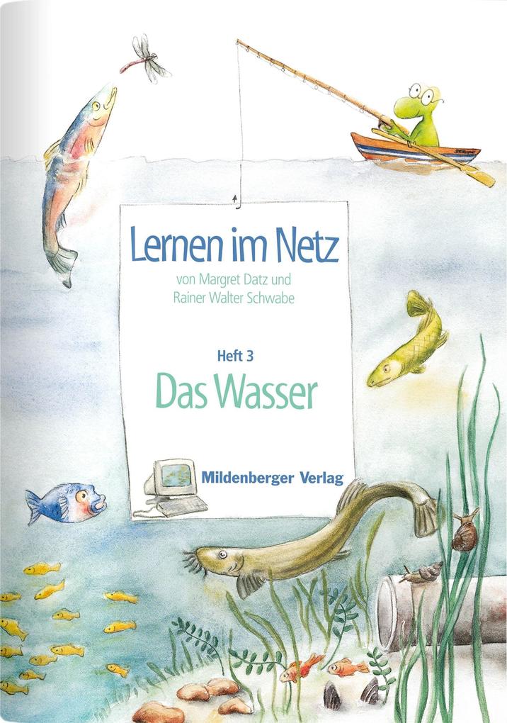 Lernen im Netz 3 / Das Wasser von Mildenberger Verlag GmbH