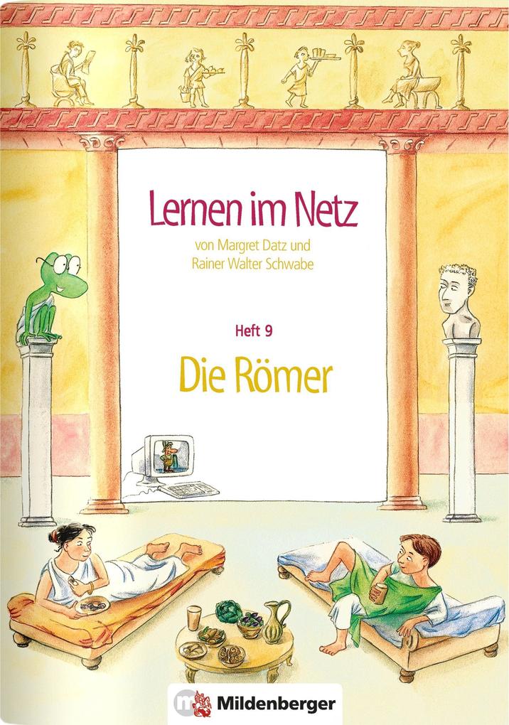 Lernen im Netz 9. Die Römer von Mildenberger Verlag GmbH