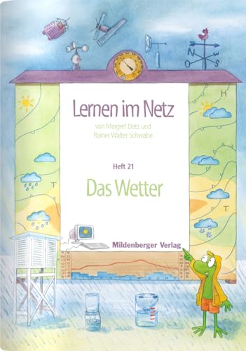 Lernen im Netz / Lernen im Netz, Heft 21: Das Wetter: Mit 20 Kopiervorlagen