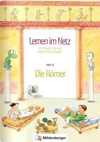 Lernen im Netz, Heft 9: Die Römer: Mit 20 Kopiervorlagen