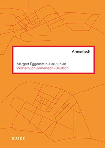 Wörterbuch Armenisch–Deutsch: Mit rund 35.000 Stichwörtern und Wendungen