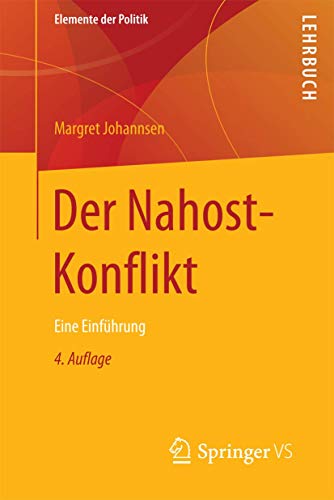 Der Nahost-Konflikt: Eine Einführung (Elemente der Politik)