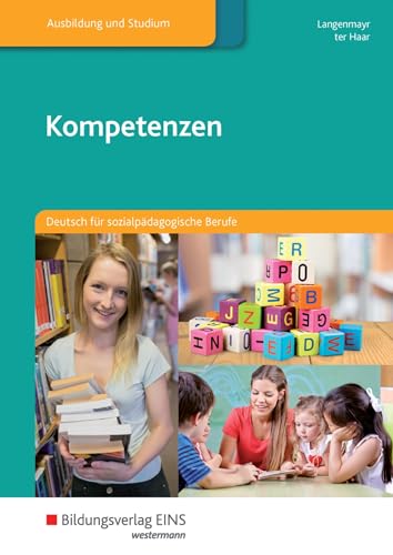 Kompetenzen: Deutsch für sozialpädagogische Berufe Schülerband von Bildungsverlag Eins GmbH