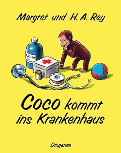 Coco kommt ins Krankenhaus (Kinderbücher) von Diogenes Verlag AG