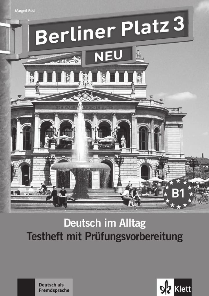 Berliner Platz 3 NEU - Testheft mit Prüfungsvorbereitung 3 mit Audio-CD von Klett Sprachen GmbH