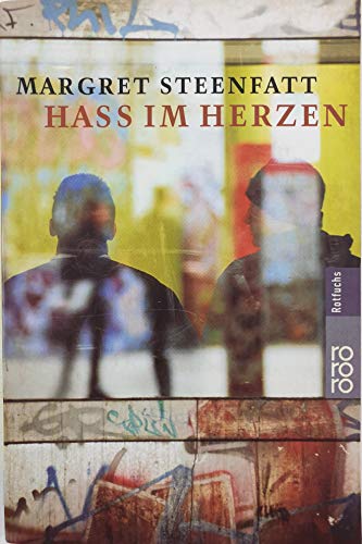 Hass im Herzen : im Sog der Gang.