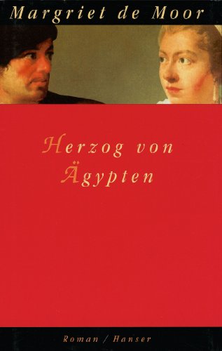 Herzog von Ägypten: Roman von Carl Hanser