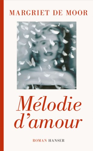 Mélodie d'amour: Roman von Carl Hanser