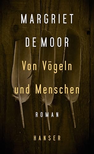 Von Vögeln und Menschen: Roman