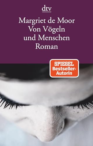Von Vögeln und Menschen: Roman von dtv Verlagsgesellschaft
