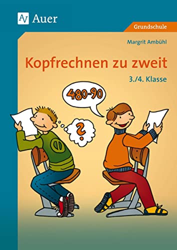 Kopfrechnen zu zweit, Klasse 3/4: Grundschule Kopfrechnen zu zweit, Klasse 3/4: Grundschule