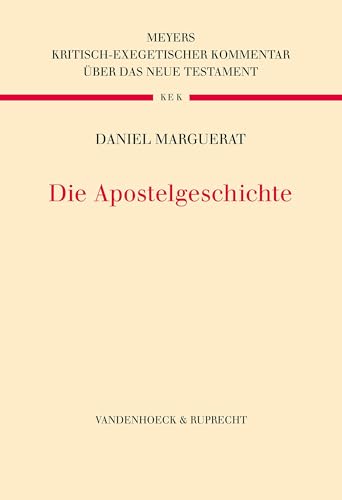 Die Apostelgeschichte (Kritisch-exegetischer Kommentar über das Neue Testament) von Vandenhoeck + Ruprecht