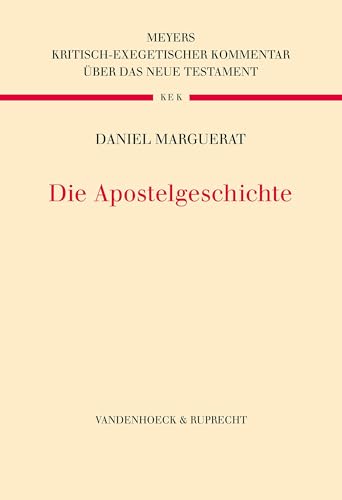 Die Apostelgeschichte (Kritisch-exegetischer Kommentar über das Neue Testament)