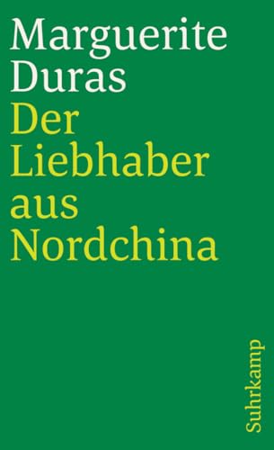 Der Liebhaber aus Nordchina: Roman (suhrkamp taschenbuch)