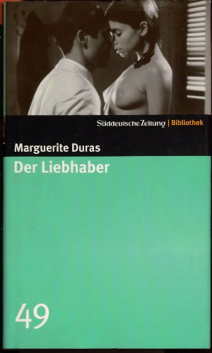 Der Liebhaber. SZ-Bibliothek Band 49 Der Liebhaber. SZ-Bibliothek Band 49