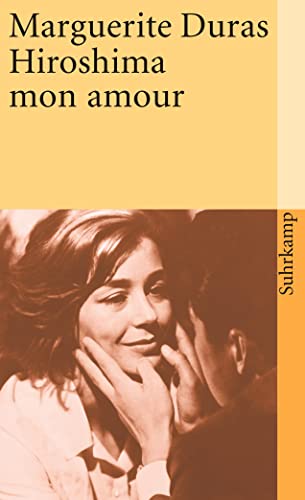 Hiroshima mon amour: Filmnovelle (suhrkamp taschenbuch) von Suhrkamp Verlag AG