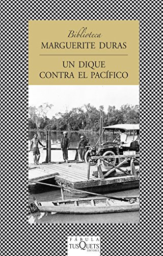 Un dique contra el Pacífico (FÁBULA, Band 281) von Tusquets Editores