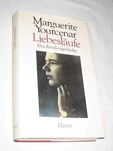 Liebesläufe: Eine Familiengeschichte Liebesläufe: Eine Familiengeschichte von HANSER FACHBUCHVERLAG