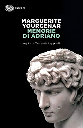 Memorie di Adriano. Seguite dai taccuini di appunti (Super ET)
