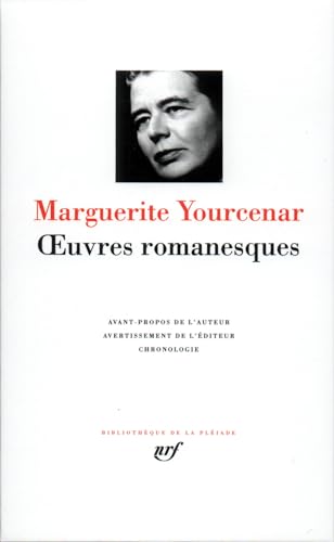Yourcenar : Oeuvres Romanesques (Bibliothaeque de la Plbeiade, Band 303) von GALLIMARD