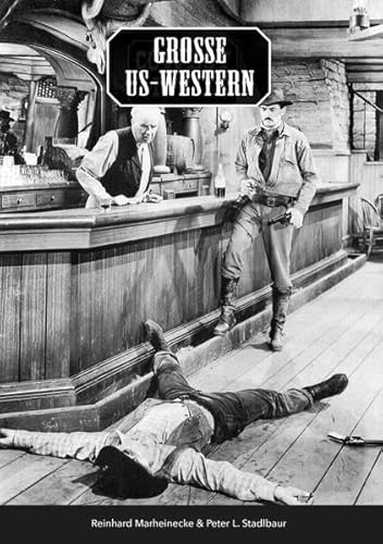 Große US-Western: Szenen Analysen bedeutender Western Filme aus Hollywoods "Golden Years" Große US-Western: Szenen Analysen bedeutender Western Filme aus Hollywoods "Golden Years"